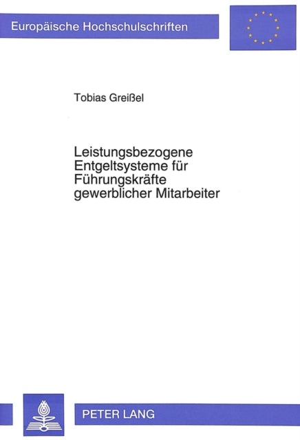 Book cover of: Leistungsbezogene Entgeltsysteme fuer Fuehrungskraefte gewerblicher Mitarbeiter
