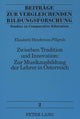 Book cover of: Zwischen Tradition und Innovation:- Zur Musikausbildung der Lehrer in Oesterreich