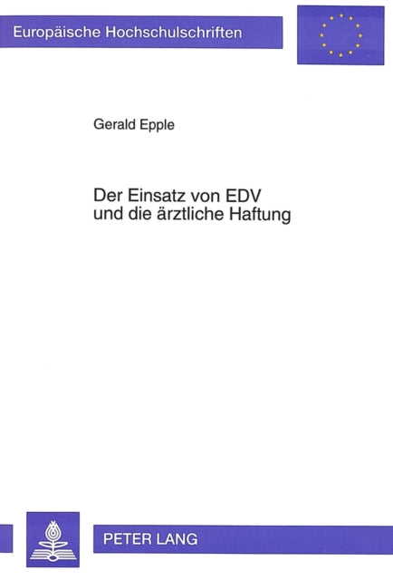 Book cover of: Der Einsatz von EDV und die aerztliche Haftung