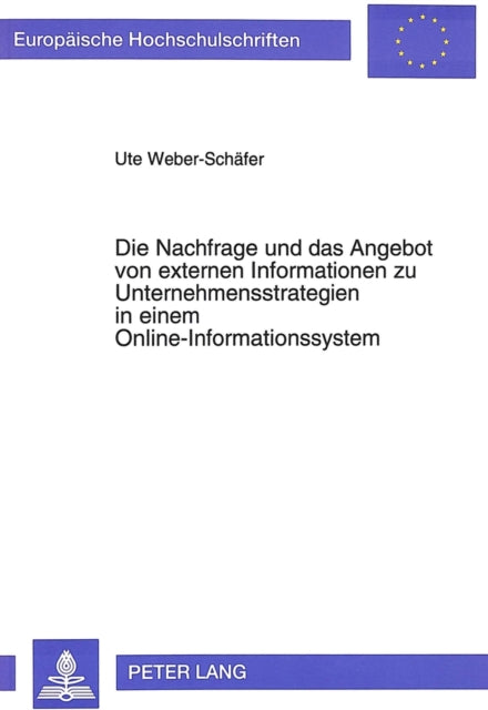 Book cover of: Die Nachfrage und das Angebot von externen Informationen zu Unternehmensstrategien in einem Online-Informationssystem
