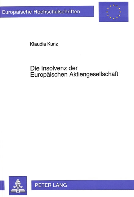Book cover of: Die Insolvenz der Europaeischen Aktiengesellschaft