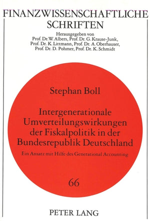 Intergenerationale Umverteilungswirkungen der Fiskalpolitik in der Bundesrepublik Deutschland