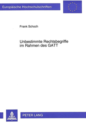 Unbestimmte Rechtsbegriffe im Rahmen des GATT