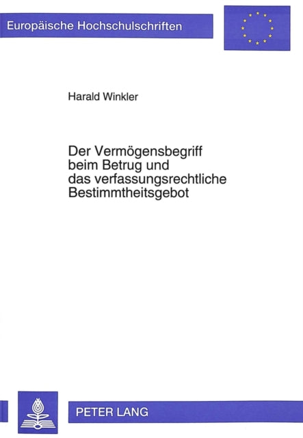 Book cover of: Der Vermoegensbegriff beim Betrug und das verfassungsrechtliche Bestimmtheitsgebot