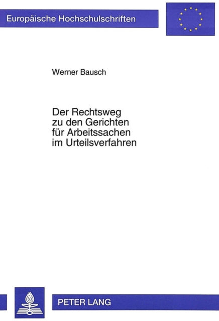Book cover of: Der Rechtsweg zu den Gerichten fuer Arbeitssachen im Urteilsverfahren