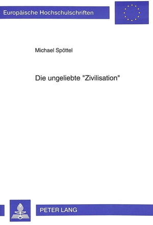 Die ungeliebte «Zivilisation»