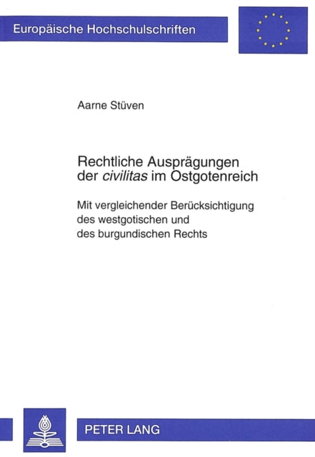 Book cover of: Rechtliche Auspraegungen der «civilitas» im Ostgotenreich