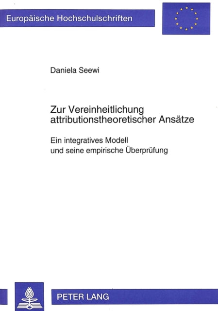 Book cover of: Zur Vereinheitlichung attributionstheoretischer Ansaetze