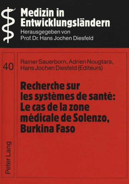 Book cover of: Recherche sur les systemes de sante:- Le cas de la zone medicale de Solenzo, Burkina Faso