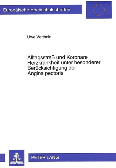 Book cover of: Alltagsstre und Koronare Herzkrankheit unter besonderer Beruecksichtigung der Angina pectoris. By: Uwe Verthein