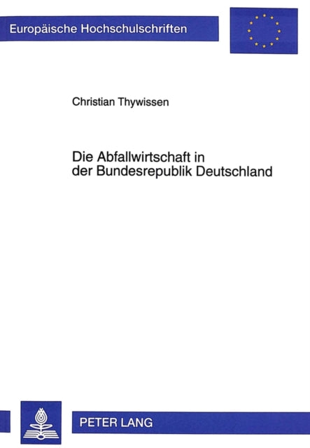 Book cover of: Die Abfallwirtschaft in der Bundesrepublik Deutschland