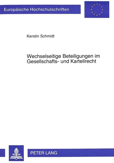 Book cover of: Wechselseitige Beteiligungen im Gesellschafts- und Kartellrecht