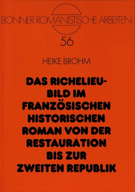 Book cover of: Das Richelieu-Bild im franzoesischen historischen Roman von der Restauration bis zur Zweiten Republik