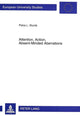 Book cover of: Attention, Action, Absent-Minded Aberrations. By: Petra L. Klumb