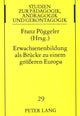 Book cover of: Erwachsenenbildung als Bruecke zu einem groeeren Europa