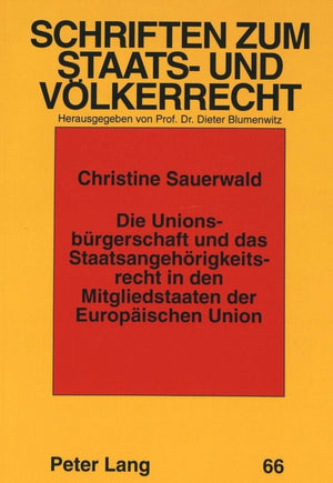 Unionsbuergerschaft Und Das Staatsangehoerigkeitsrecht in Den Mitgliedstaaten Der Europaeischen Union