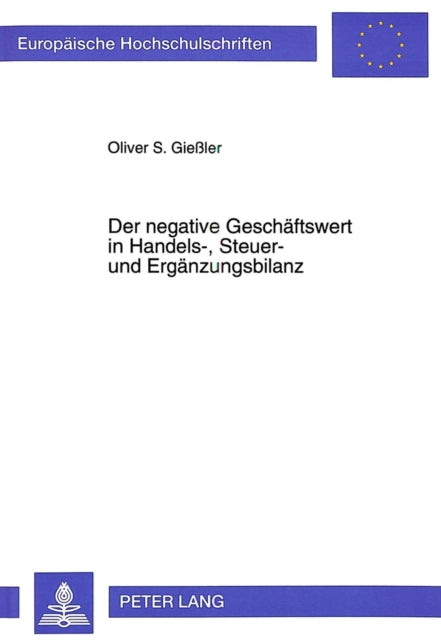 Book cover of: Der negative Geschaeftswert in Handels-, Steuer- und Ergaenzungsbilanz