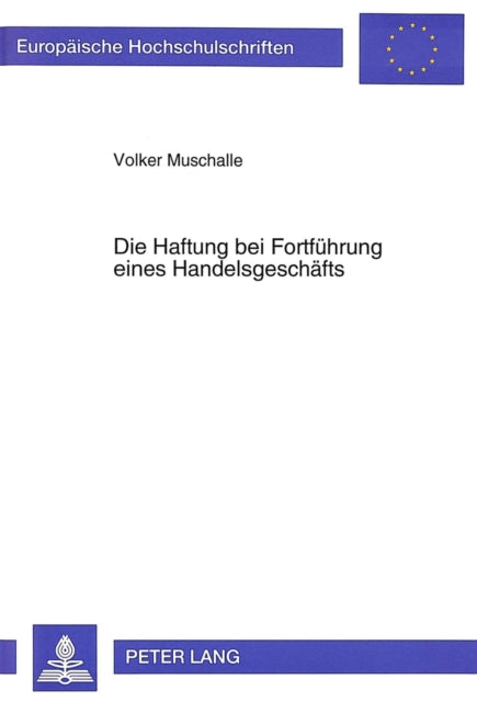Book cover of: Die Haftung bei Fortfuehrung eines Handelsgeschaefts