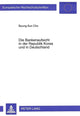 Book cover of: Die Bankenaufsicht in der Republik Korea und in Deutschland