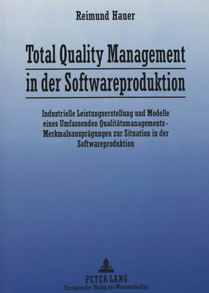 Total Quality Management in der Softwareproduktion