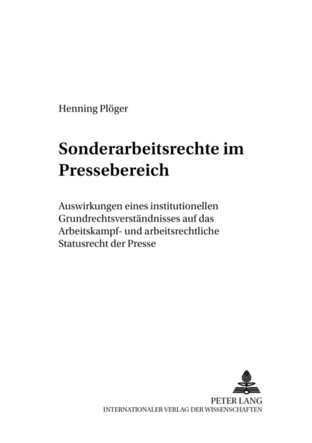 Book cover of: Sonderarbeitsrechte Im Pressebereich. By: Henning Ploger
