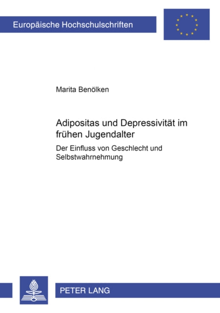 Book cover of: Adipositas Und Depressivitaet Im Fruehen Jugendalter. By: Marita Benolken
