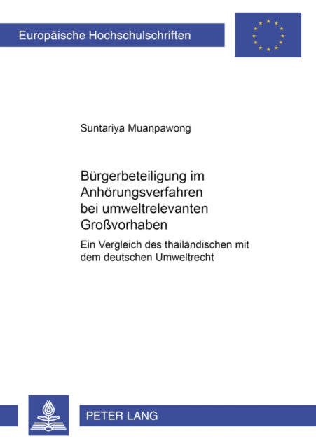 Book cover of: Buergerbeteiligung Im Anhoerungsverfahren Bei Umweltrelevanten Großvorhaben. By: Suntariya Muanpawong