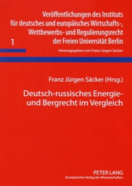 Book cover of: Deutsch-Russisches Energie- Und Bergrecht Im Vergleich. By: Franz-Jürgen Säcker