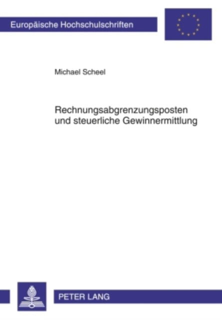 Book cover of: Rechnungsabgrenzungsposten Und Steuerliche Gewinnermittlung. By: Michael Scheel