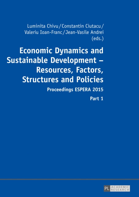 Book cover of: Economic Dynamics and Sustainable Development – Resources, Factors, Structures and Policies. By: Jean-Vasile Andrei
