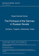 Book cover of: Portrayal of the German in Russian Novels - Goncarov, Turgenev, Dostoevskij, Tolstoj. By: Robert Kenneth Schulz