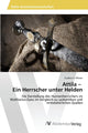 Book cover of: Attila - Ein Herrscher unter Helden