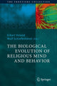 Book cover of: Biological Evolution of Religious Mind and Behavior. By: Eckart Voland