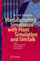 Book cover of: Manufacturing Simulation with Plant Simulation and Simtalk. By: Steffen Bangsow
