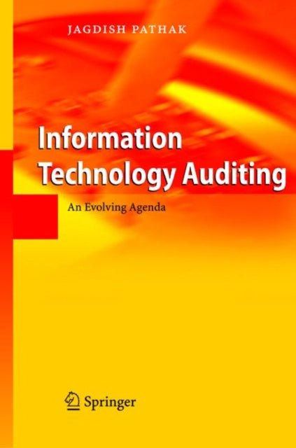 Book cover of: Information Technology Auditing. By: Jagdish Pathak