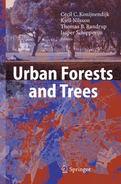 Book cover of: Urban Forests and Trees. By: Cecil C. Konijnendijk