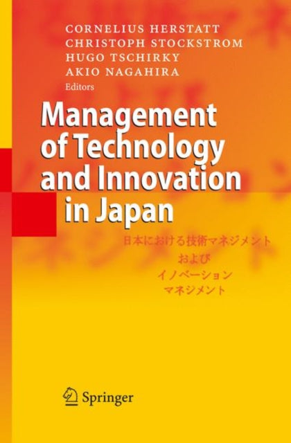 Book cover of: Management of Technology and Innovation in Japan. By: Cornelius Herstatt