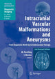 Book cover of: Intracranial Vascular Malformations and Aneurysms
