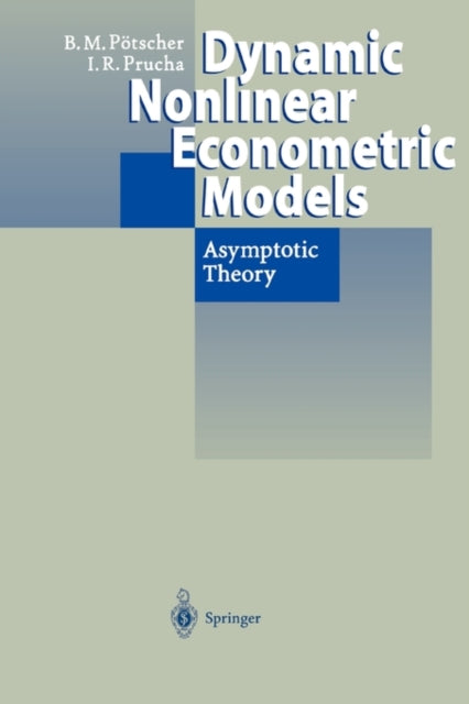 Book cover of: Dynamic Nonlinear Econometric Models. By: Benedikt M. Pötscher