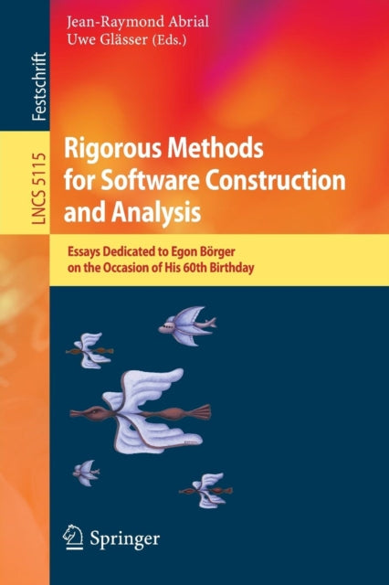 Book cover of: Rigorous Methods for Software Construction and Analysis. By: Jean-Raymond Abrial