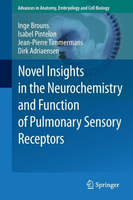 Book cover of: Novel Insights in the Neurochemistry and Function of Pulmonary Sensory Receptors