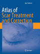 Book cover of: Atlas of Scar Treatment and Correction. By: Igor Safonov