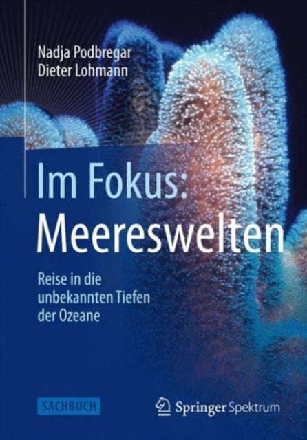 Book cover of: Im Fokus: Meereswelten. By: Nadja Podbregar