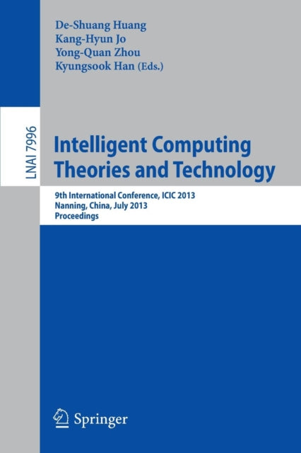 Book cover of: Intelligent Computing Theories and Technology. By: De-Shuang Huang