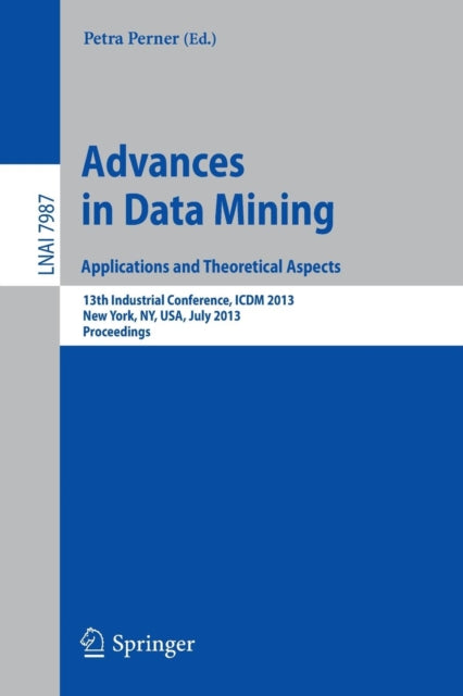 Book cover of: Advances in Data Mining: Applications and Theoretical Aspects. By: Petra Perner
