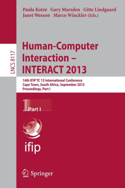 Book cover of: Human-Computer Interaction -- INTERACT 2013. By: Paula Kotzé
