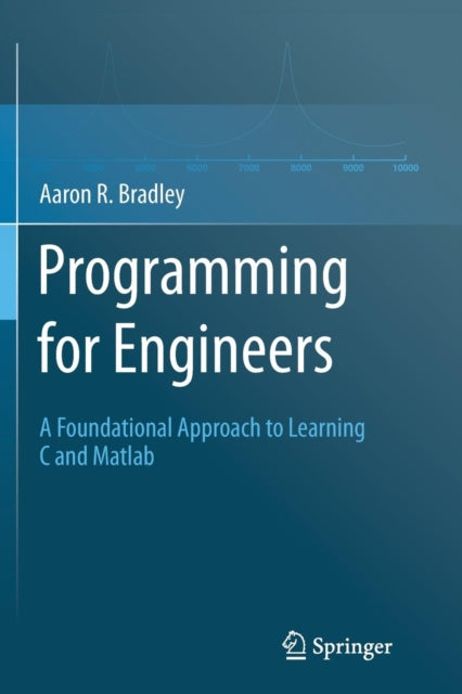Book cover of: Programming for Engineers. By: Aaron R. R. Bradley