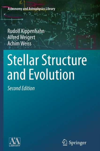 Book cover of: Stellar Structure and Evolution. By: Rudolf Kippenhahn