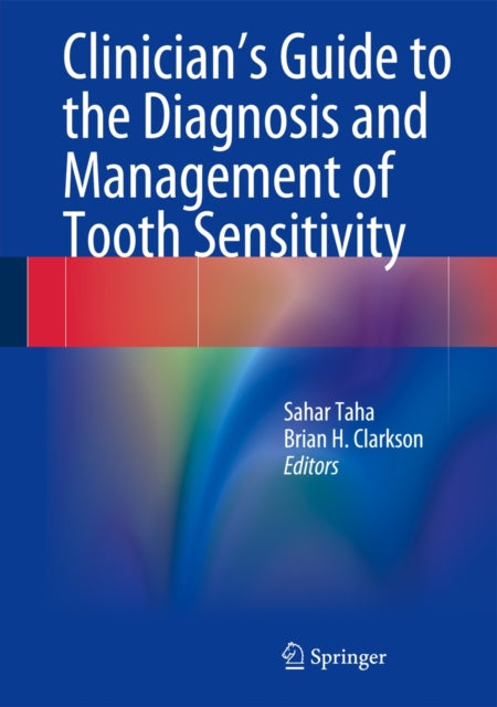 Book cover of: Clinician's Guide to the Diagnosis and Management of Tooth Sensitivity. By: Sahar Taha