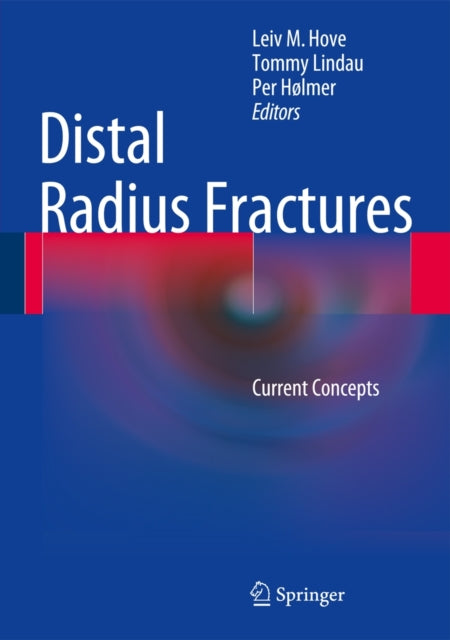 Book cover of: Distal Radius Fractures. By: Leiv M. Hove